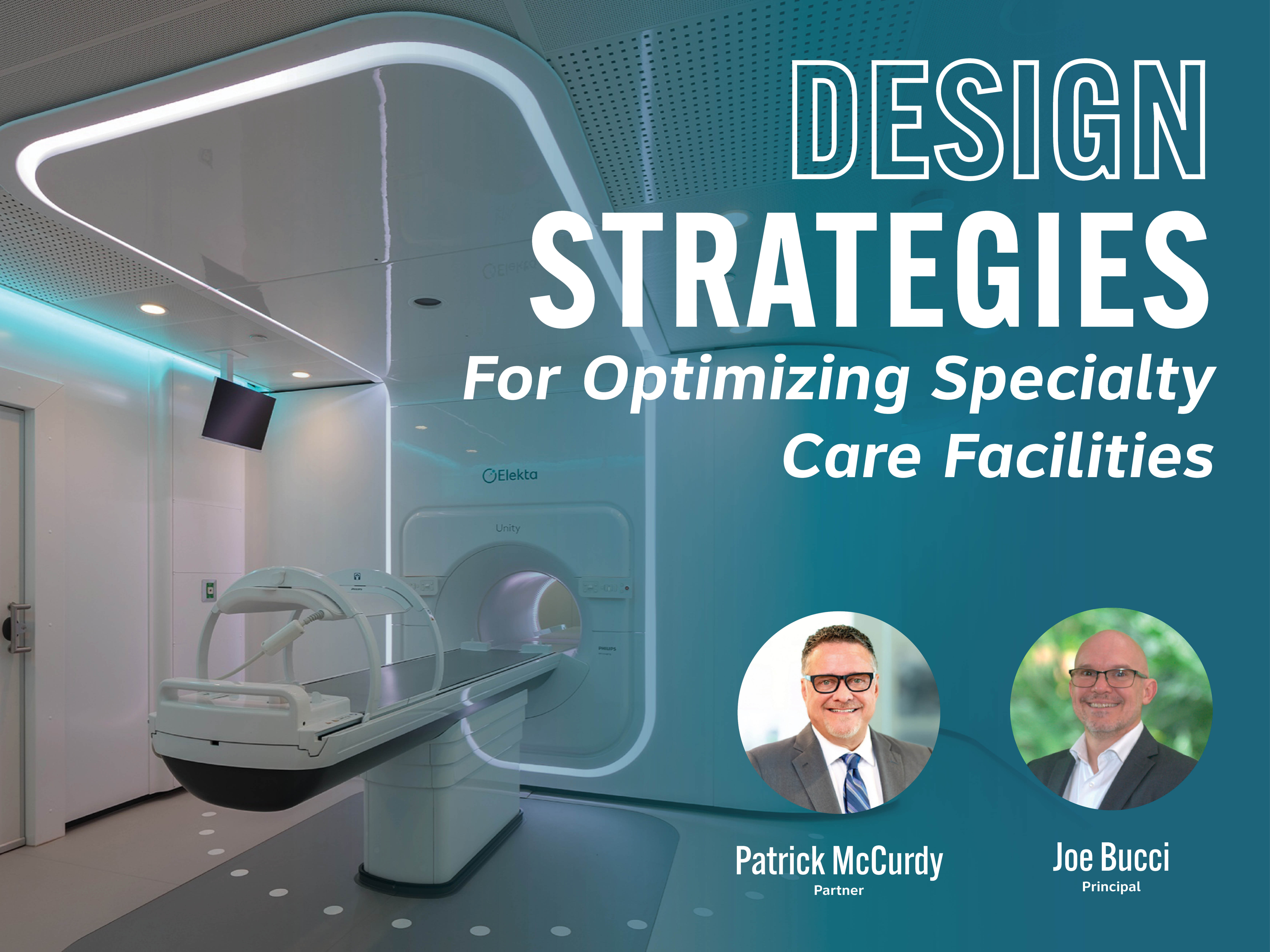 Design strategies for optimizing specialty care facilities