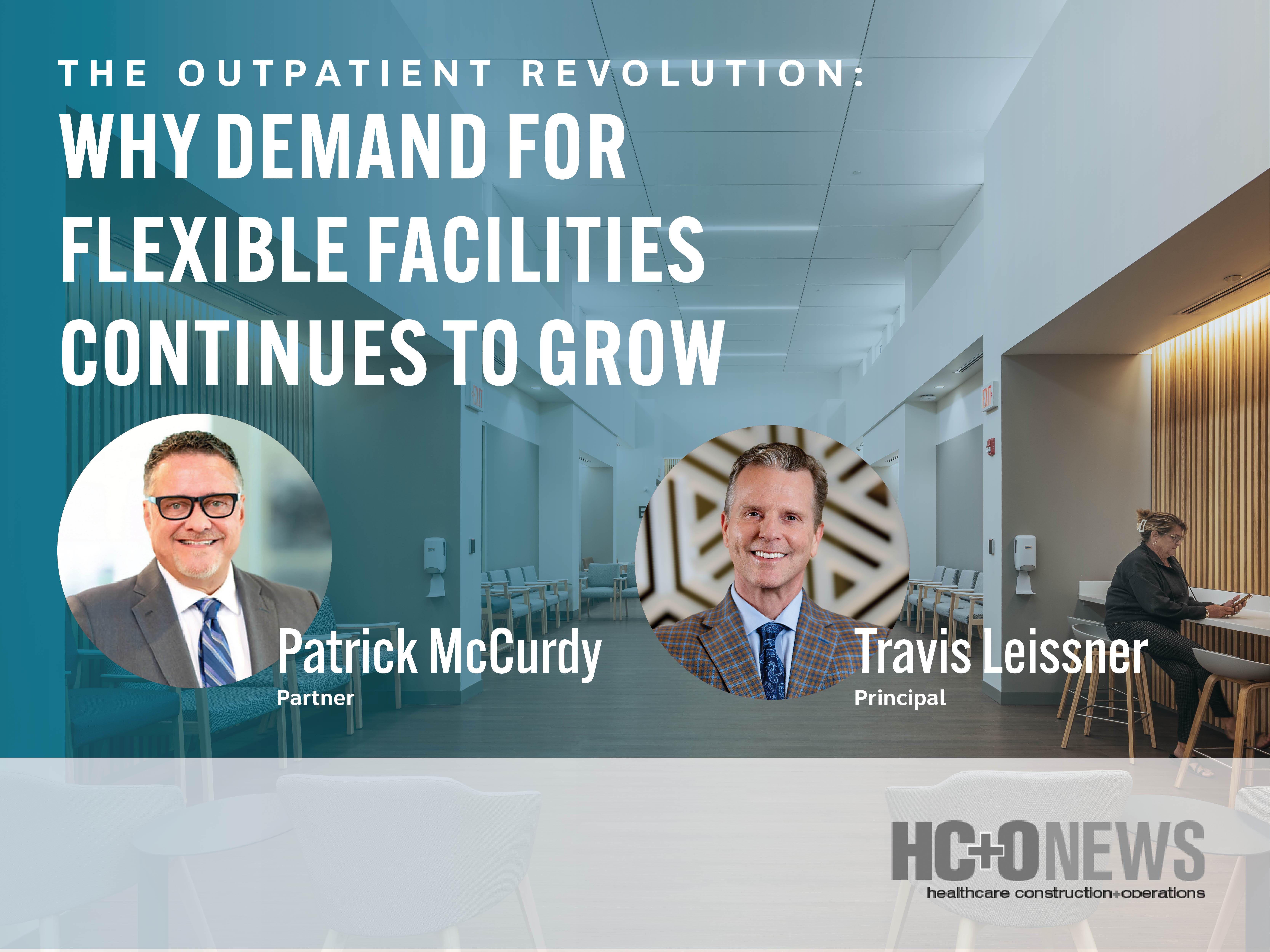 The Outpatient Revolution: Why Demand for Flexible Facilities Continues to Grow